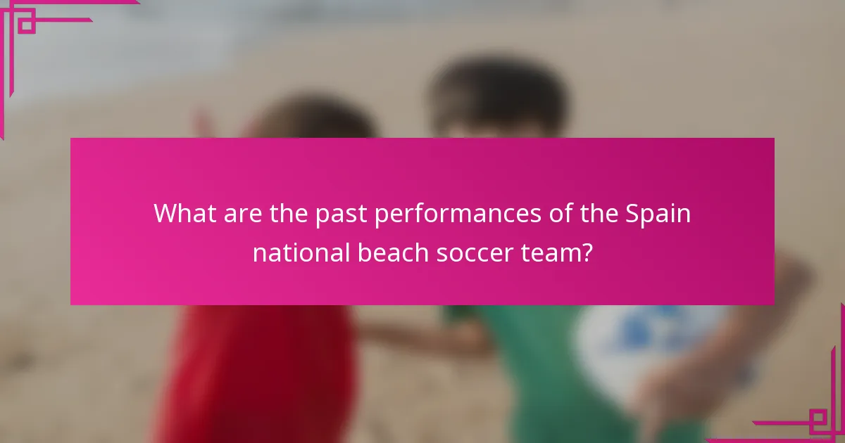 What are the past performances of the Spain national beach soccer team?